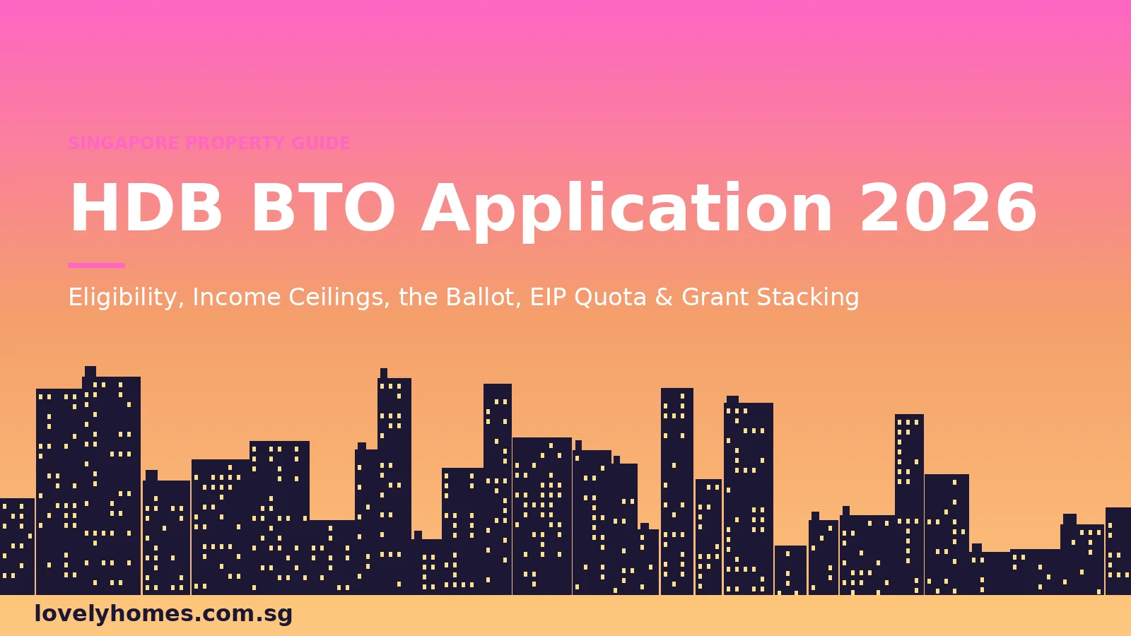 HDB BTO application guide Singapore 2026 hero — eligibility, ballot and grants stack