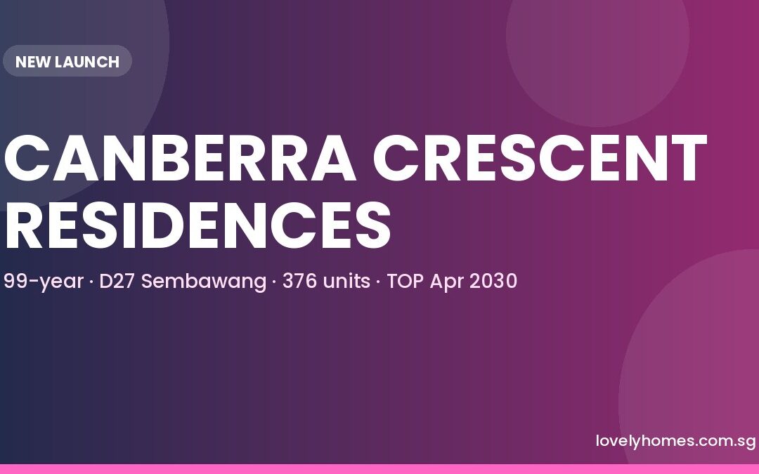 Canberra Crescent Residences: Sembawang 99-Year New Launch 2026 (376 units, D27)