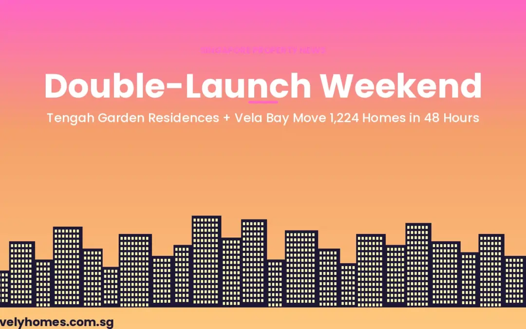 Singapore Double-Launch Weekend April 2026: TGR + Vela Bay Move 1,224 Homes in 48 Hours