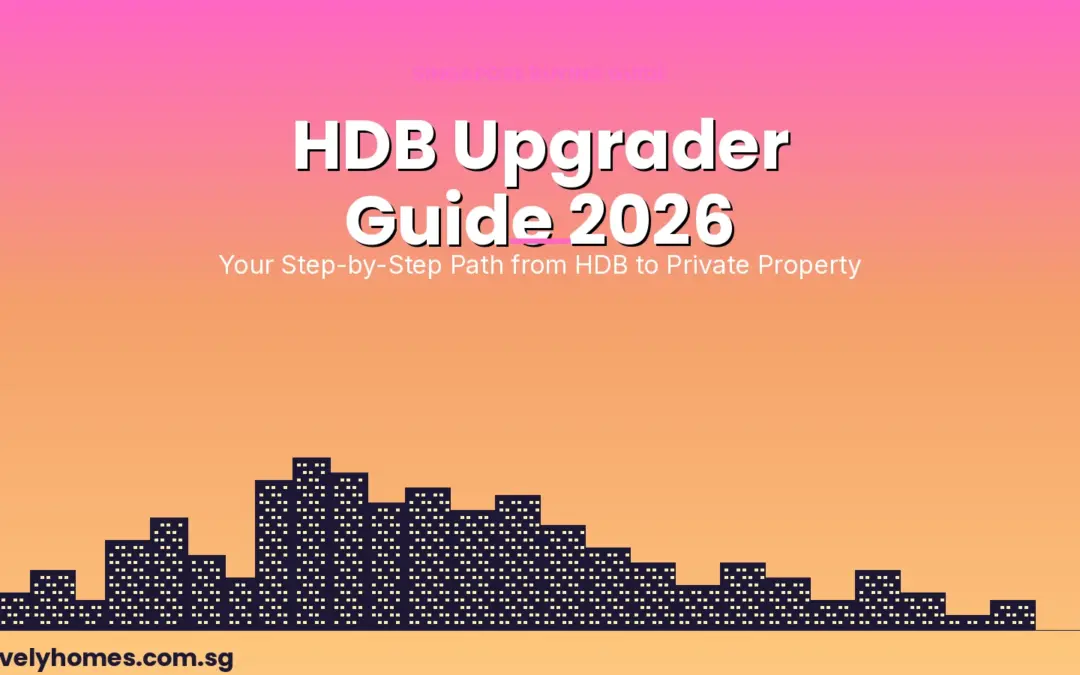 HDB Upgrader Guide Singapore 2026: How to Move from HDB to Private Property