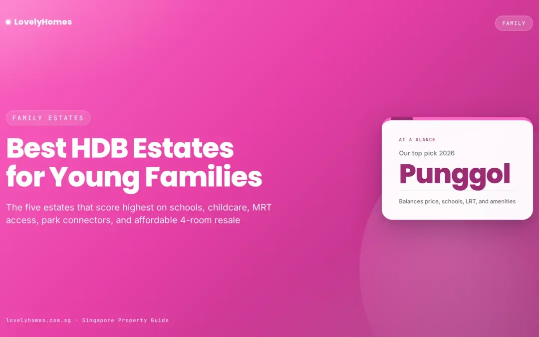Best HDB Estates for Young Families in Singapore (2026 Ranking)