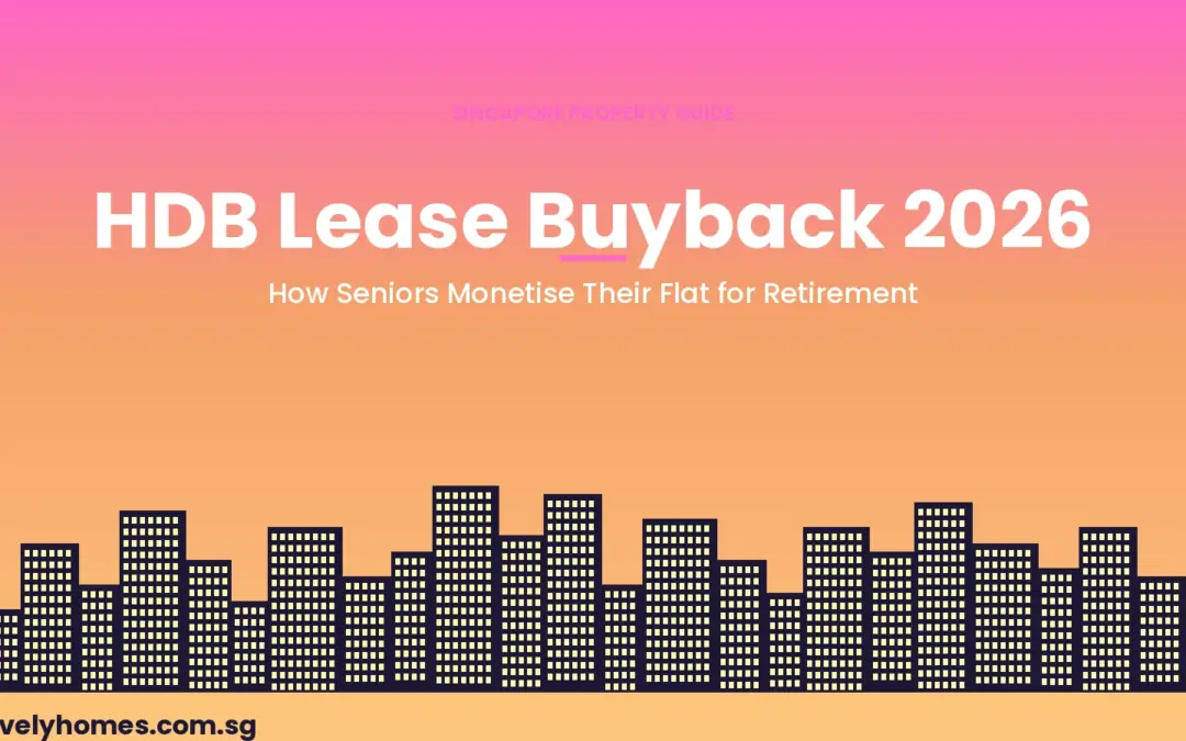 HDB Lease Buyback Scheme Singapore 2026: How Seniors Monetise Their Flat for Retirement