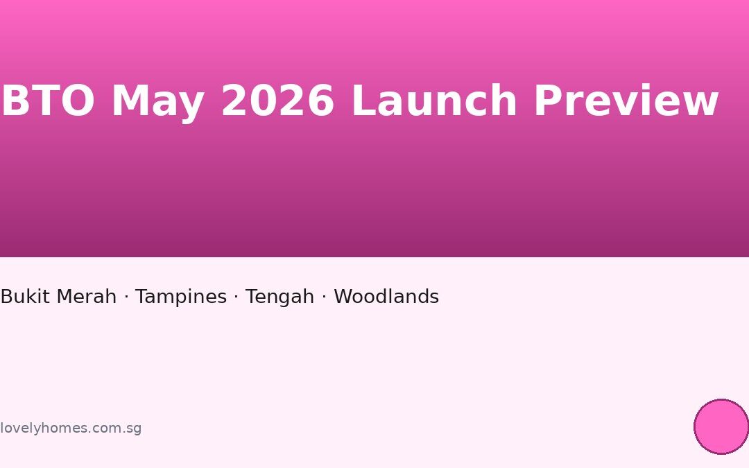 BTO May 2026 Launch Preview: Sites Across Bukit Merah, Tampines, Tengah and Woodlands