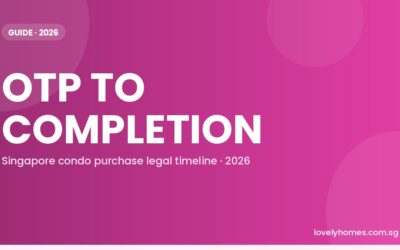 OTP to Completion: The Singapore Condo Purchase Legal Timeline 2026