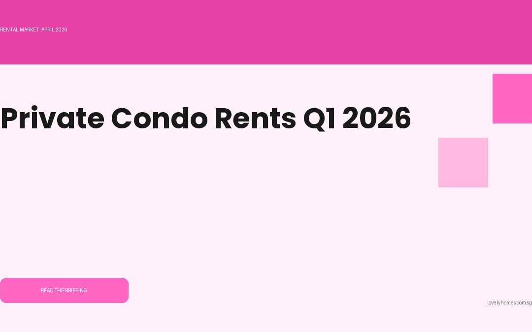 Private Condo Rents Tick Up in Q1 2026 — The Singapore Rental Market Turn Has Begun