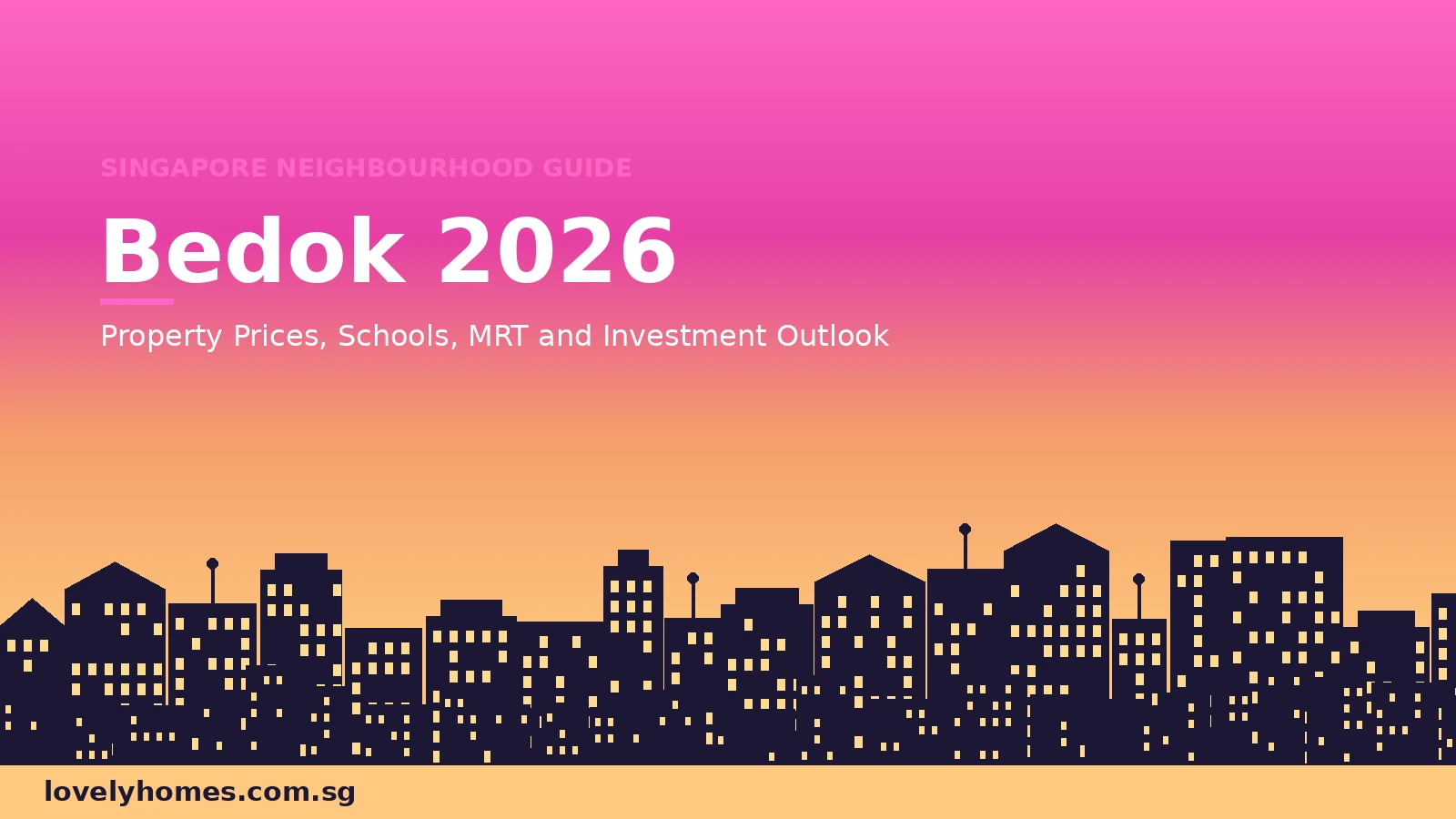 bedok_hero Bedok neighbourhood guide Singapore 2026 — property prices, MRT and schools