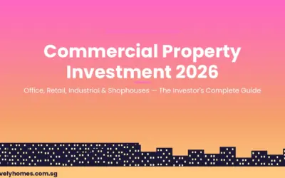 Commercial Property Investment Singapore 2026: No ABSD, GST, Types & Yields Guide