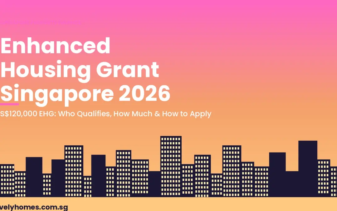 Enhanced Housing Grant (EHG) Singapore 2026: Who Qualifies, How Much and How to Apply