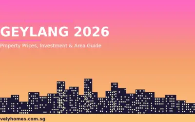 Geylang Neighbourhood Guide Singapore 2026: Property Prices, Schools, MRT and Investment Outlook