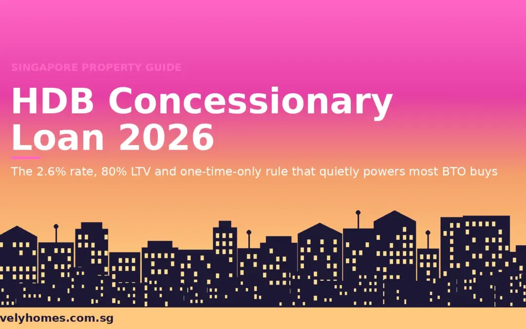 HDB Concessionary Loan Singapore 2026: The 2.6% Rate, 80% LTV and Two-Loan Lifetime Cap Explained