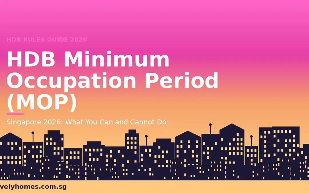 HDB Minimum Occupation Period (MOP) Singapore 2026: Standard, Plus and Prime Rules Explained