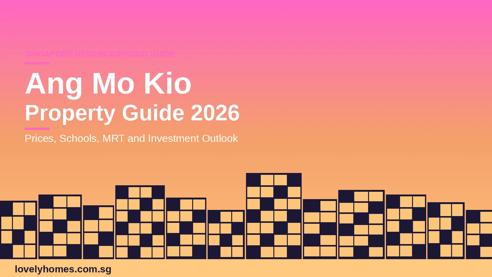 hero_amk Ang Mo Kio Property Guide 2026 — Singapore neighbourhood guide hero featuring AMK