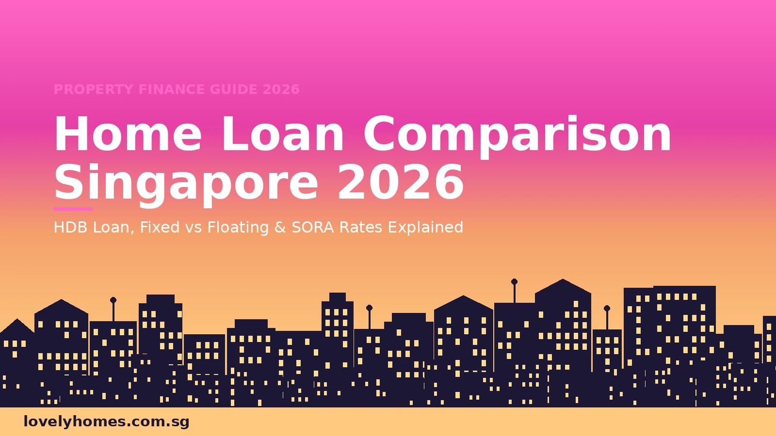 Home loan comparison Singapore 2026 — HDB concessionary loan vs bank fixed and floating SORA rates