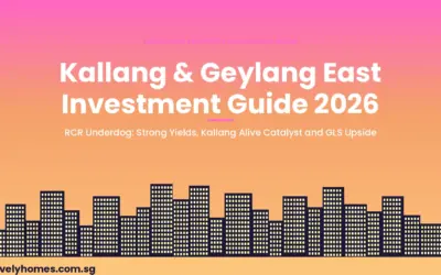Kallang & Geylang East Property Investment Guide Singapore 2026