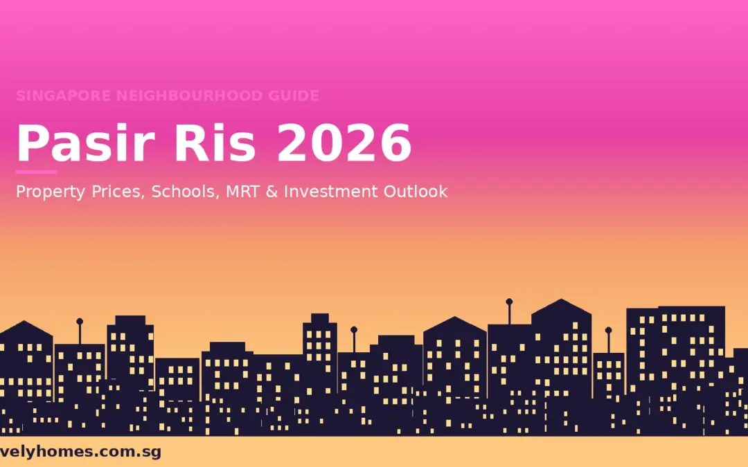 Pasir Ris Neighbourhood Guide Singapore 2026: Property Prices, Schools, MRT and Investment Outlook