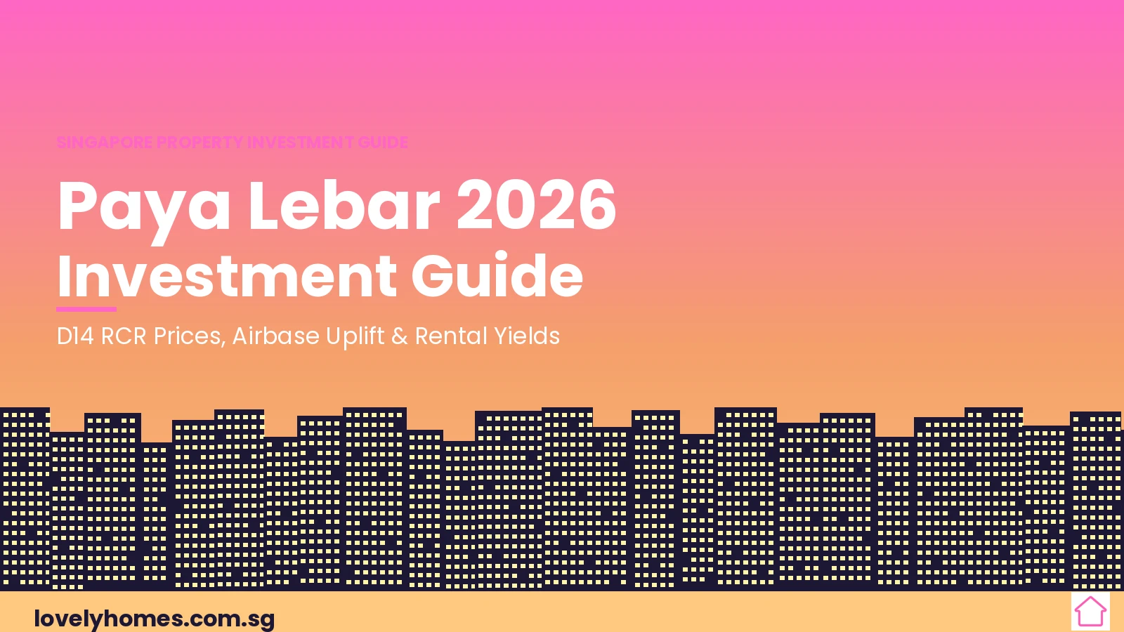 Paya Lebar property investment guide 2026 Singapore D14 RCR