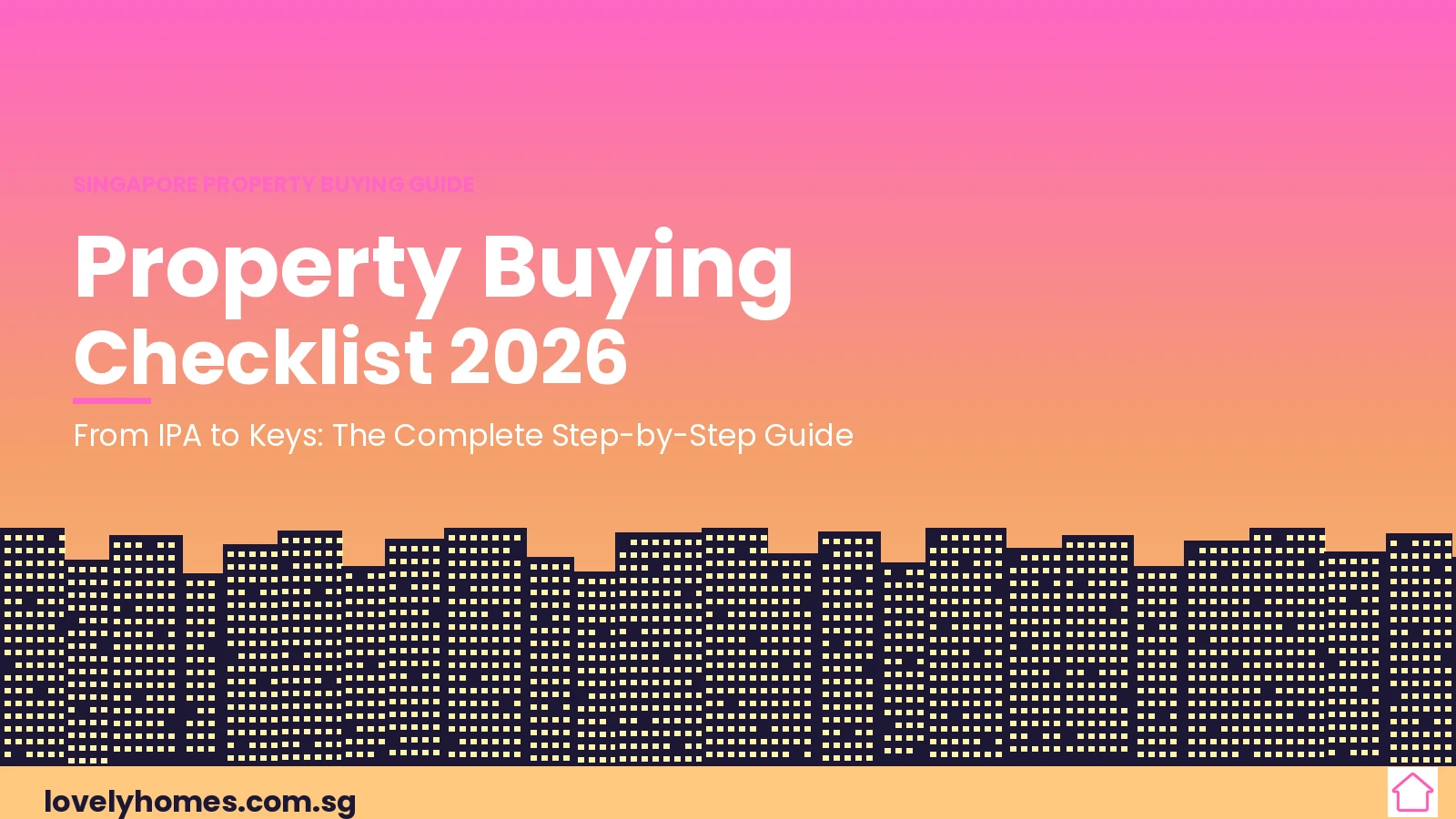 property-buying-checklist-2026-hero Singapore property buying checklist 2026 step by step guide