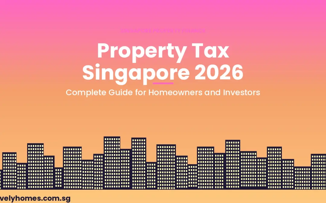 Singapore Property Tax 2026: Complete Guide for Homeowners and Investors