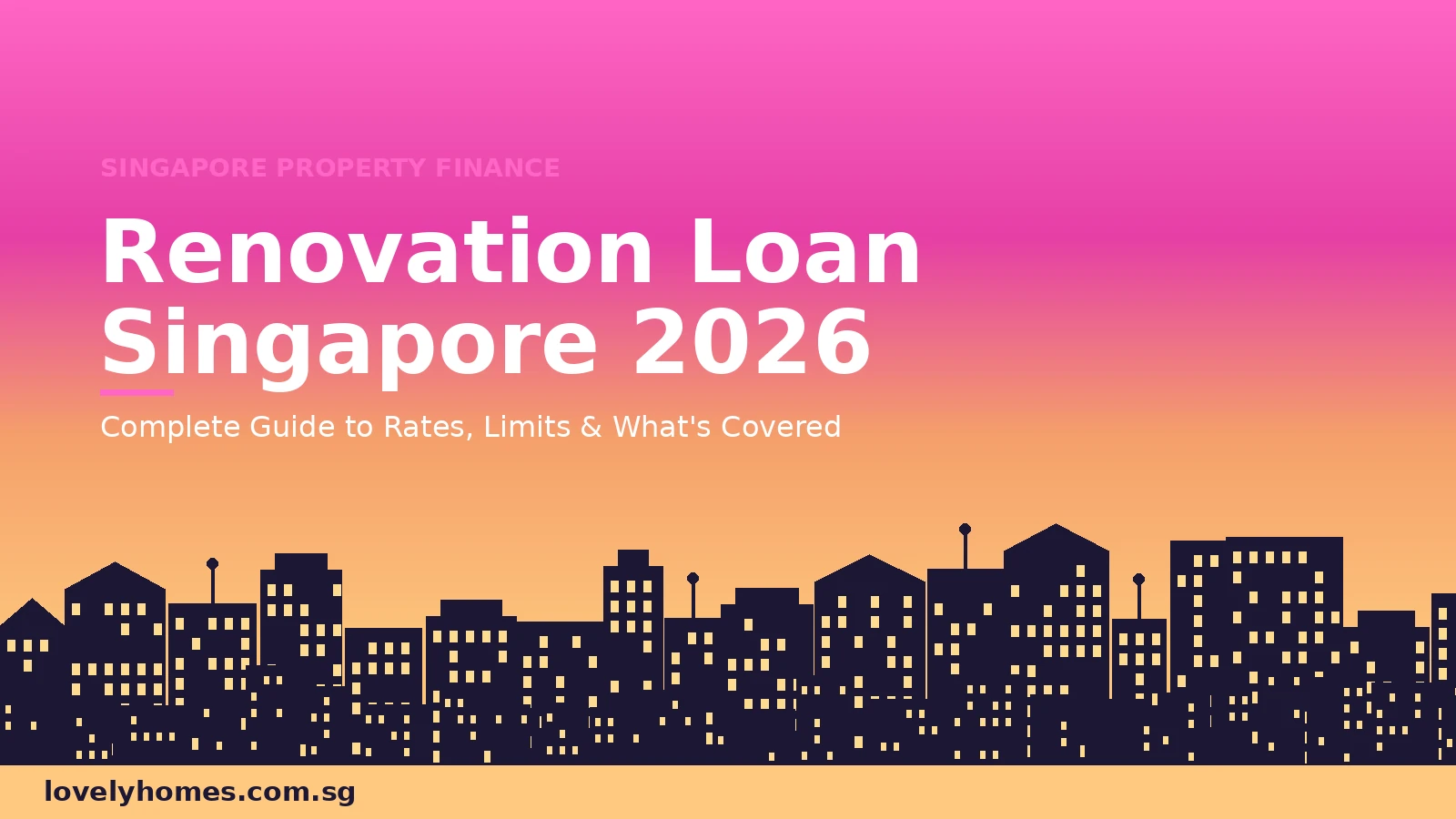 Renovation Loan Singapore 2026 — complete guide to rates, limits and approved works