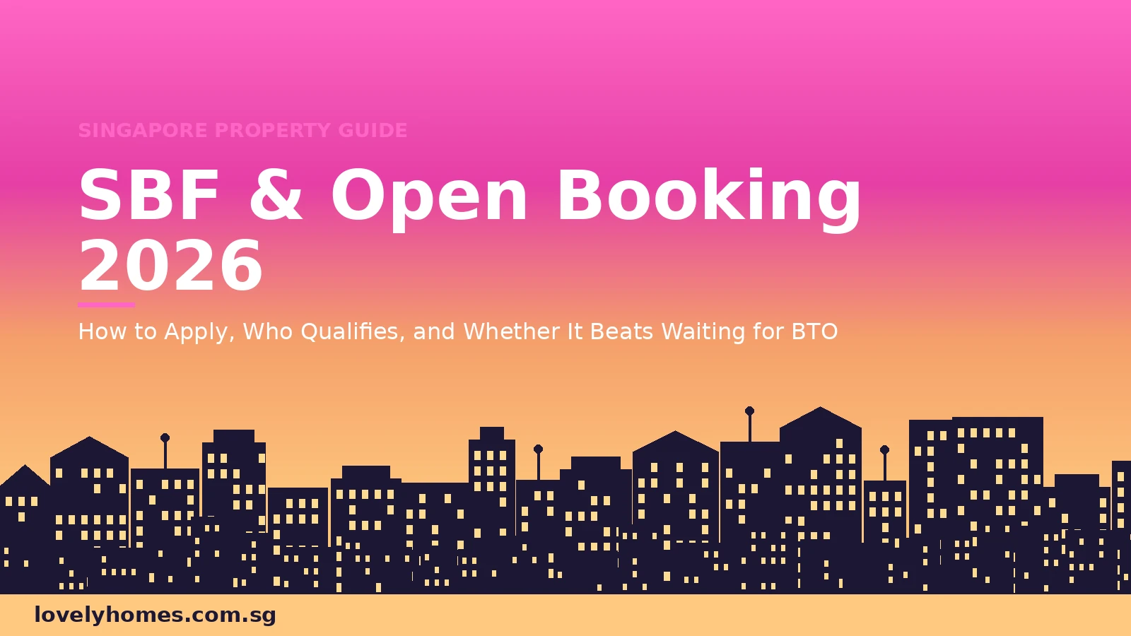 Sale of Balance Flats and Open Booking of Flats Singapore 2026 hero - eligibility selection mechanics how they differ from BTO