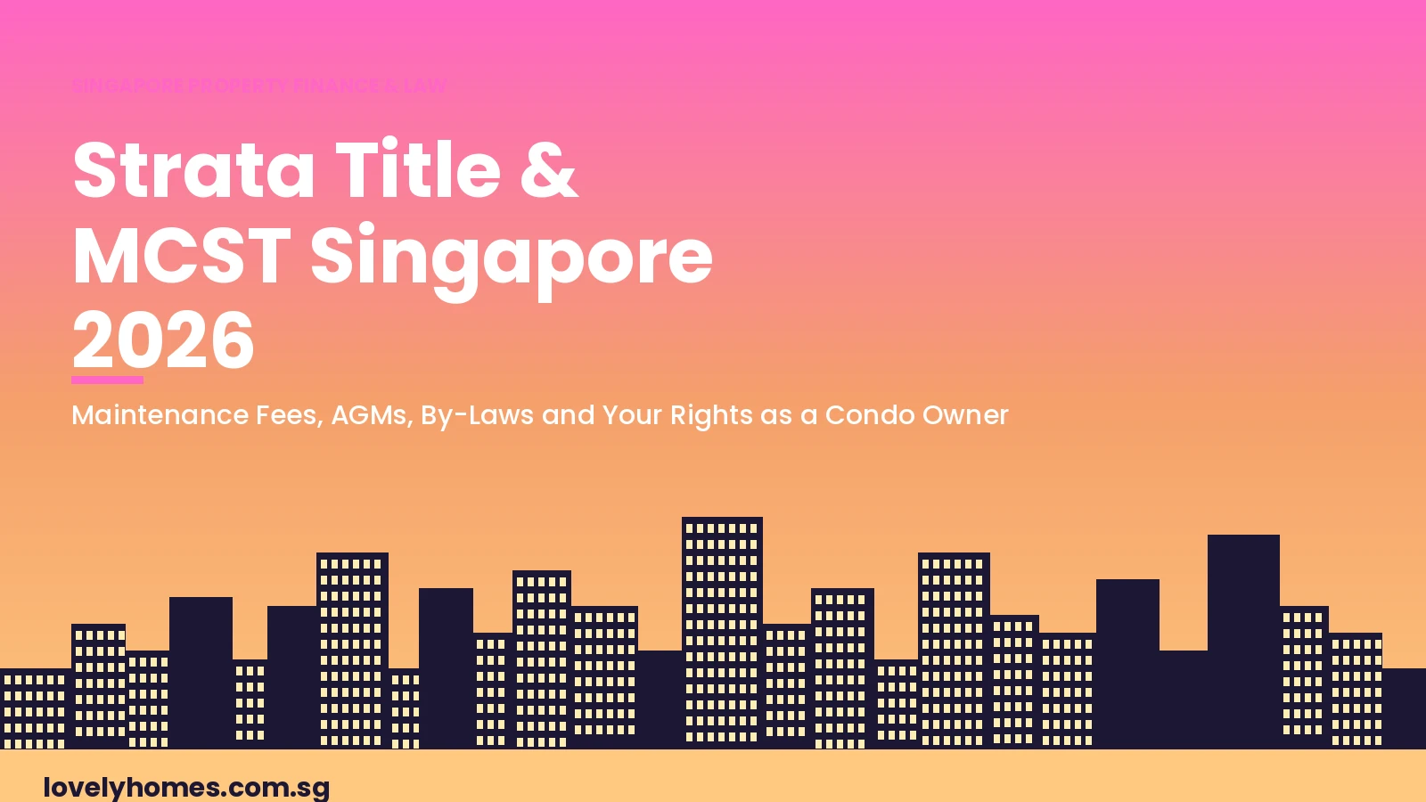 Strata title and MCST Singapore 2026 — hero infographic, condo maintenance fees AGM by-laws