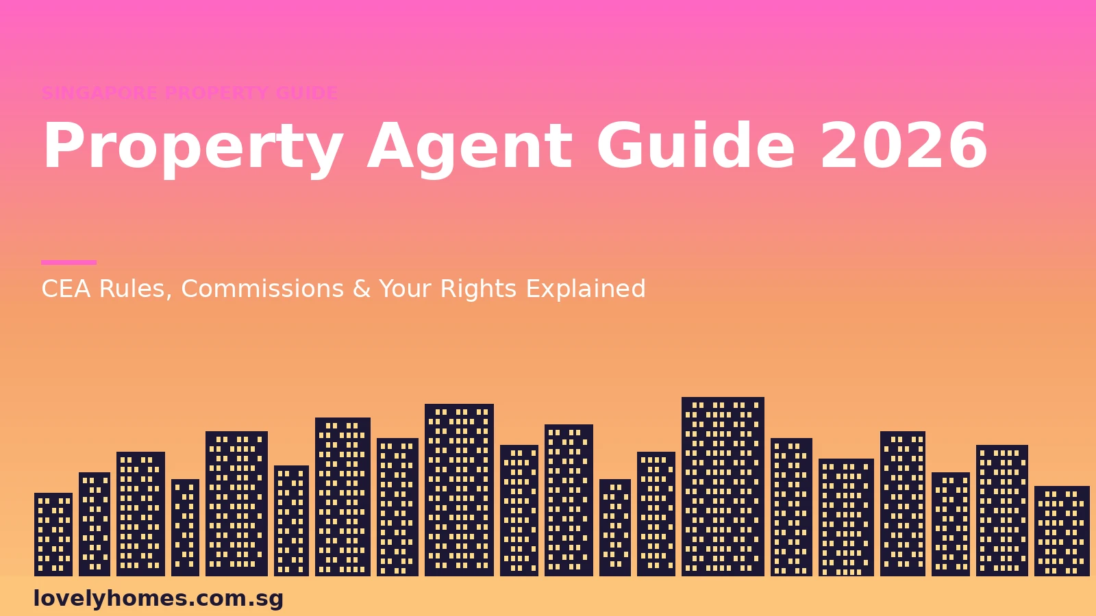 Singapore Property Agent Guide 2026 Hero Singapore property agent guide 2026 CEA regulations commission rules hero image