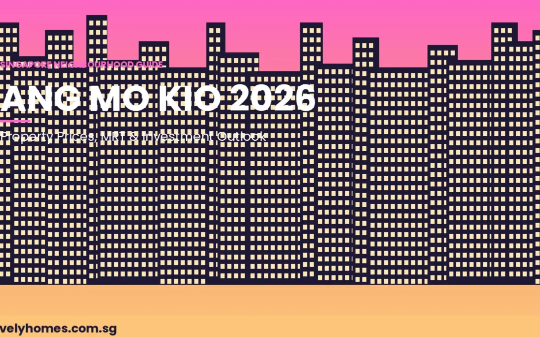 Ang Mo Kio Neighbourhood Guide Singapore 2026: Property Prices, MRT, Schools and Investment Outlook