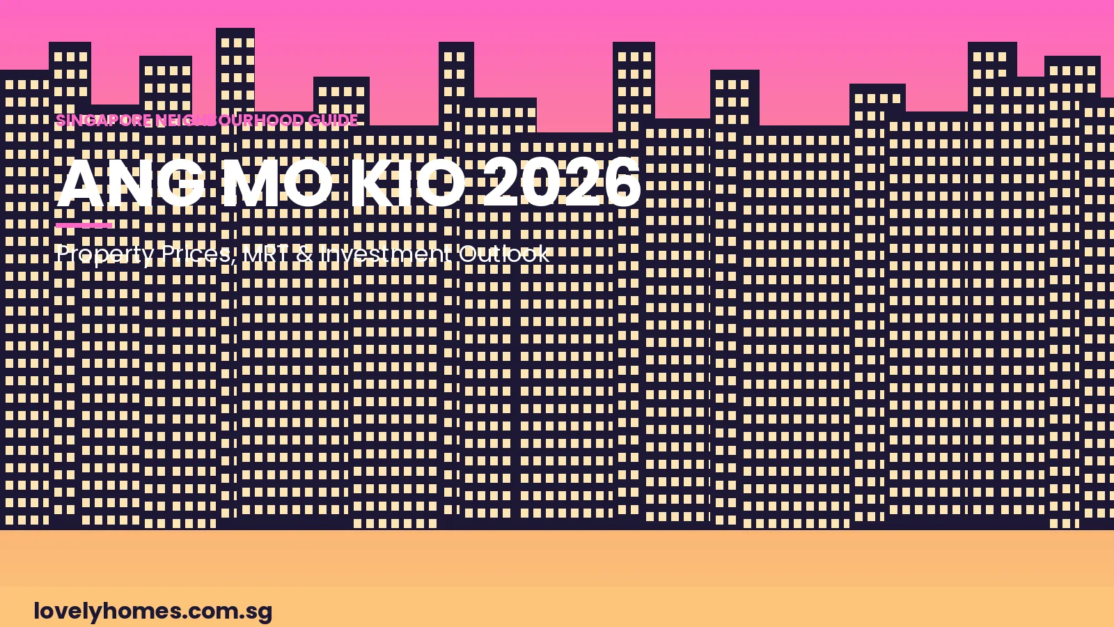 ang-mo-kio-neighbourhood-guide-2026-hero