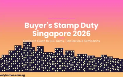 Buyer’s Stamp Duty Singapore 2026: Complete Guide to BSD Rates, Calculation and Remissions