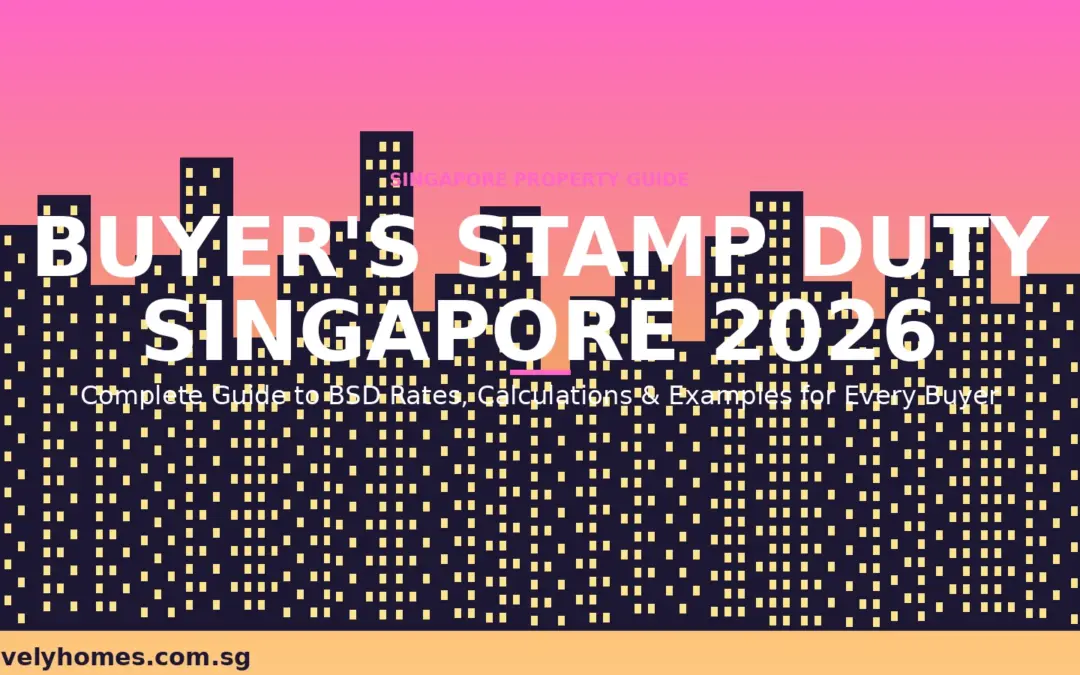 Singapore Buyer’s Stamp Duty (BSD) 2026: Rates, Calculations and Worked Examples