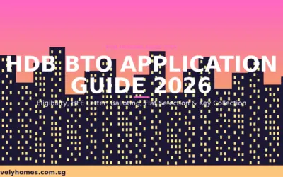 Singapore HDB BTO Application Guide 2026: Eligibility, HFE Letter, Balloting and Key Collection Explained