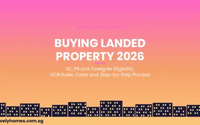Buying Landed Property Singapore 2026: Eligibility, GCB Rules, BSD and Step-by-Step Guide