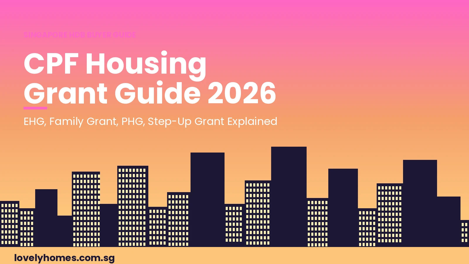 Singapore HDB CPF housing grant guide 2026 — sunset cityscape hero