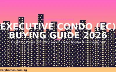 Singapore Executive Condo (EC) Buying Guide 2026: Eligibility, Prices, MOP and the New 10-Year Rules Explained