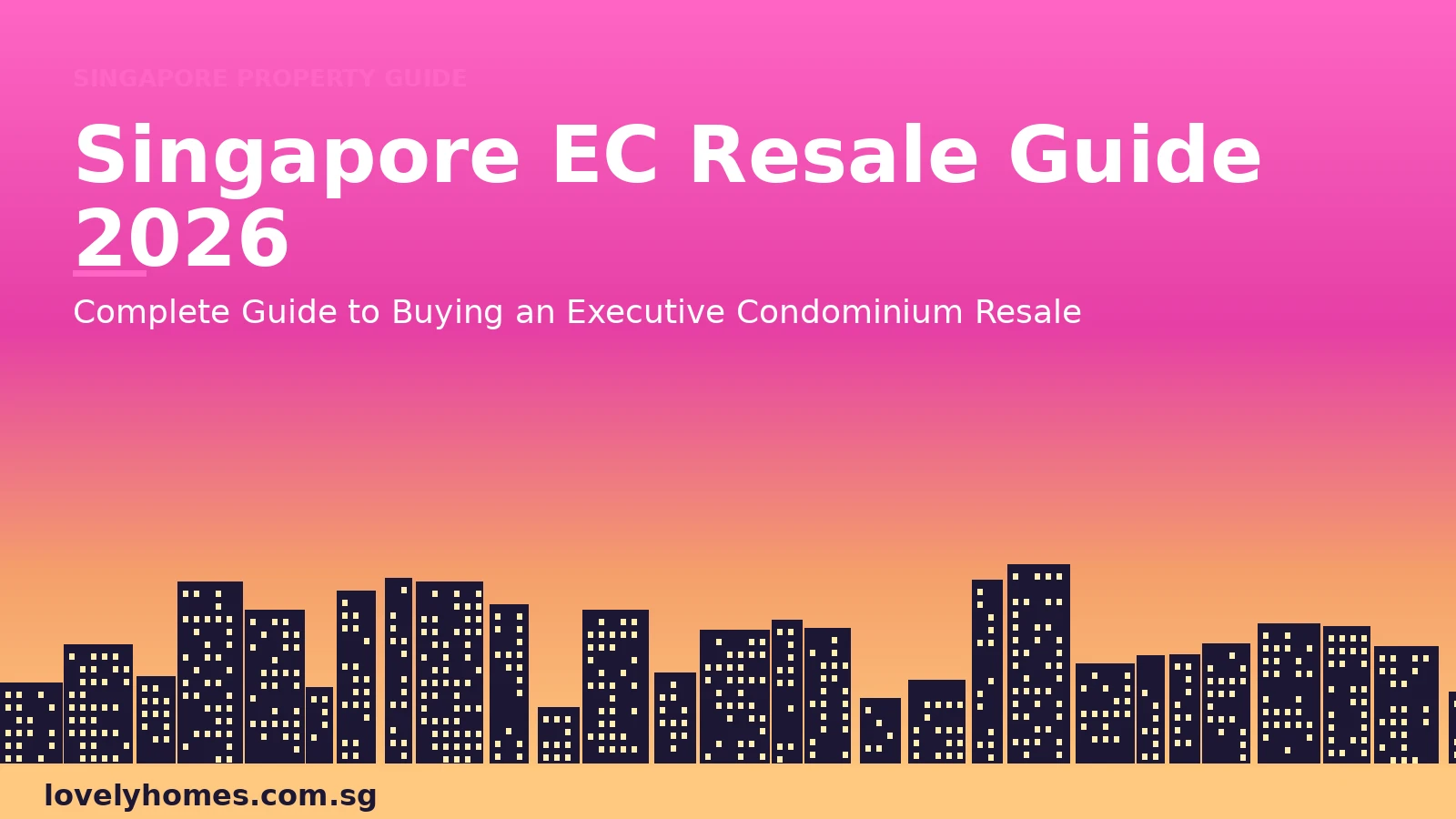 Singapore EC resale guide 2026 executive condominium buying process