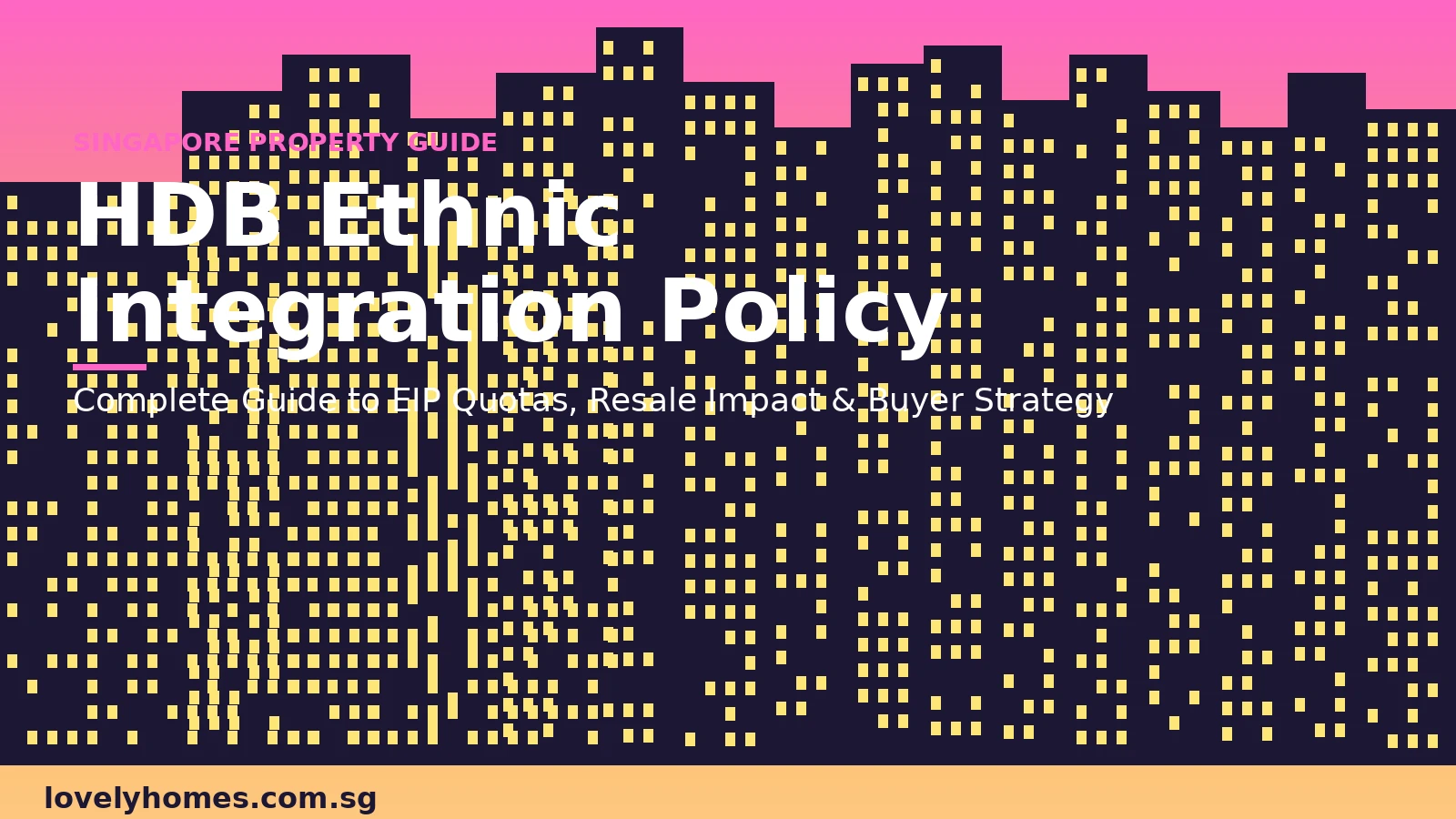 eip-guide-2026-hero HDB Ethnic Integration Policy Guide 2026 Singapore — LovelyHomes