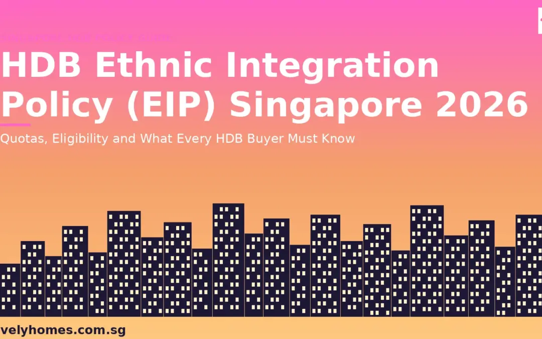 HDB Ethnic Integration Policy (EIP) Singapore 2026: Quotas, Eligibility and What Buyers Must Know