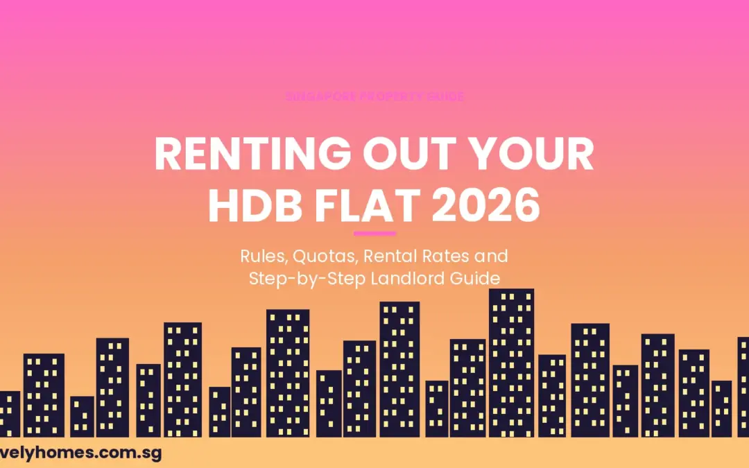 Renting Out Your HDB Flat 2026: Rules, Quotas, Rental Rates and Step-by-Step Landlord Guide