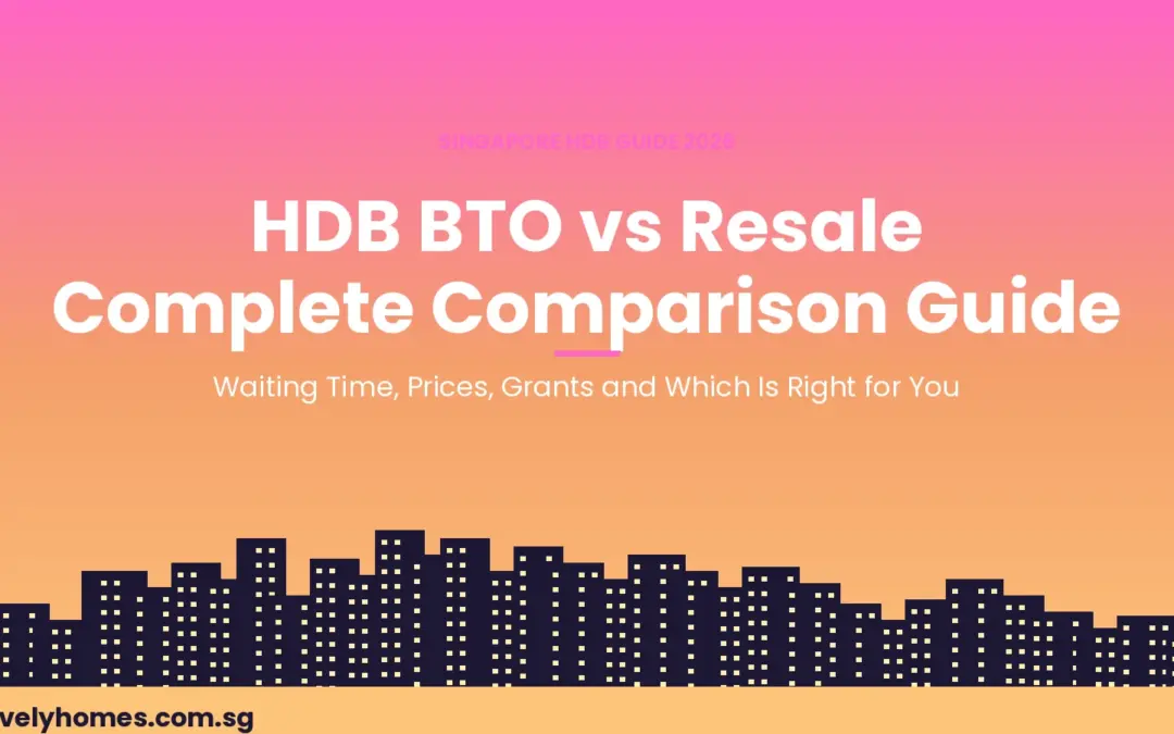 HDB BTO vs Resale Flat 2026: Complete Comparison — Prices, Grants, Waiting Time and New Classification Rules