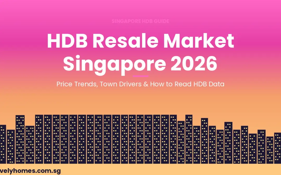 Singapore HDB Resale Market Guide 2026: Price Trends, What Drives Values and How to Read HDB Data