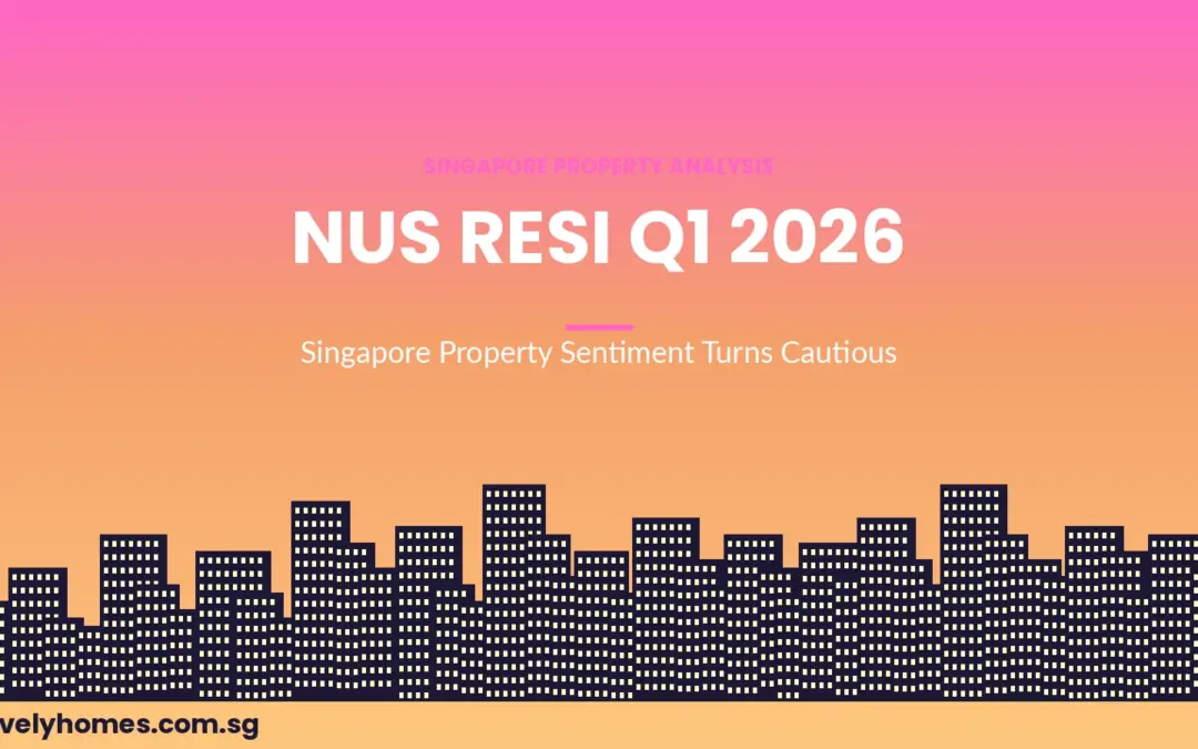 Singapore Property Sentiment Q1 2026: NUS RESI Holds at 5.1 as Future Outlook Improves