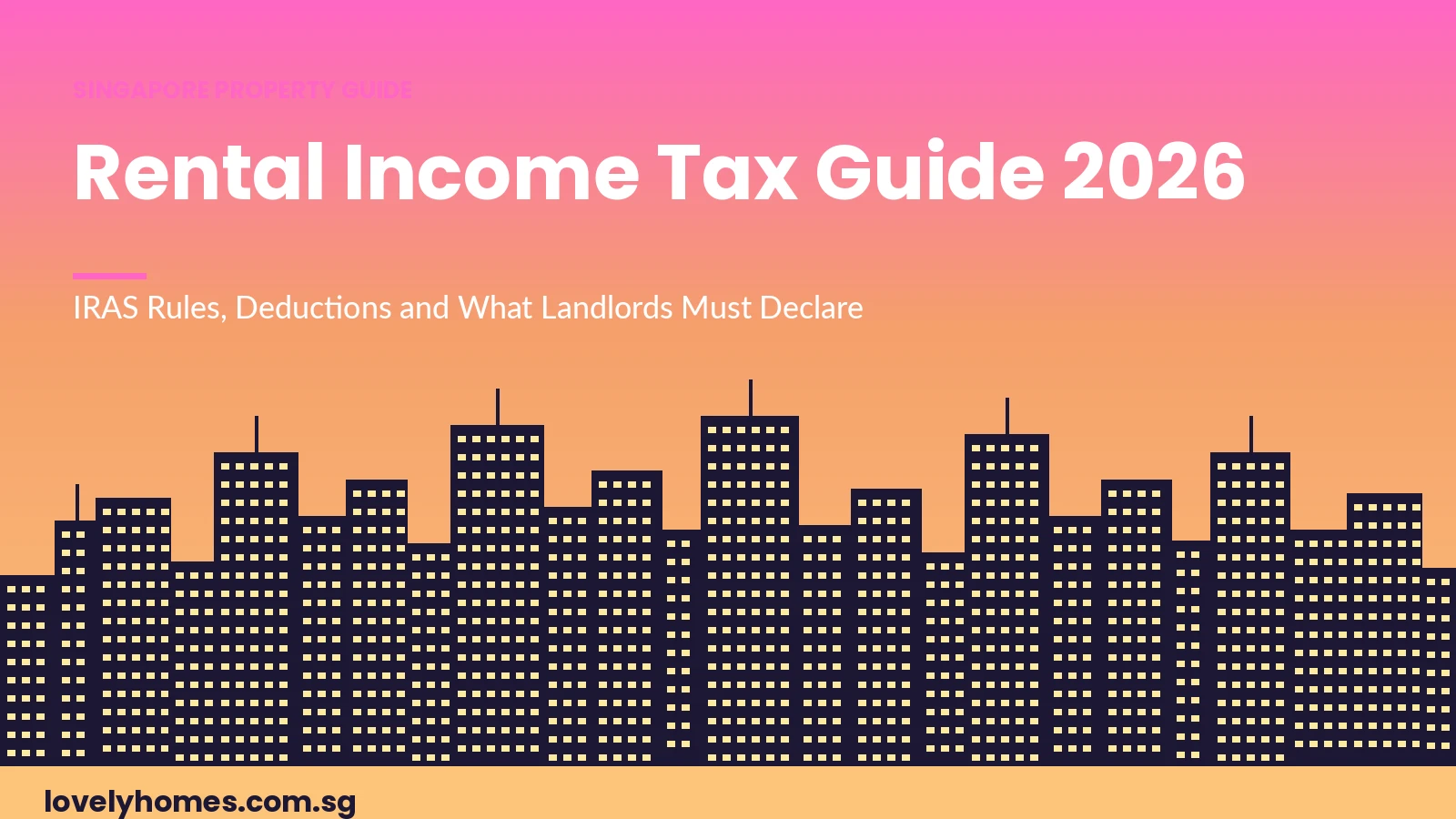 hero-rental-income-tax-guide-2026 Singapore rental income tax guide 2026 IRAS rules deductions landlords