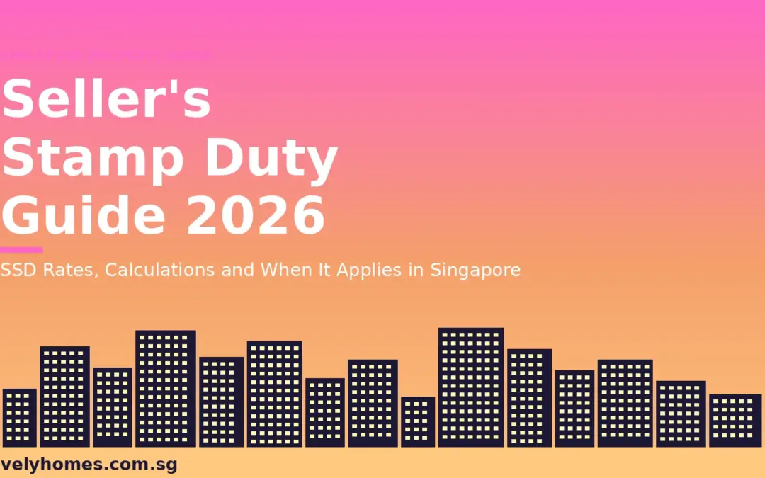 Singapore Seller’s Stamp Duty (SSD) Guide 2026: Rates, Calculations and When It Applies