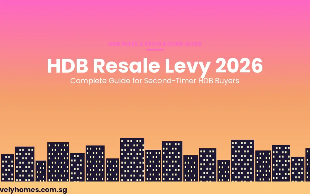 HDB Resale Levy Singapore 2026: Complete Guide for Second-Timer Buyers and Upgraders