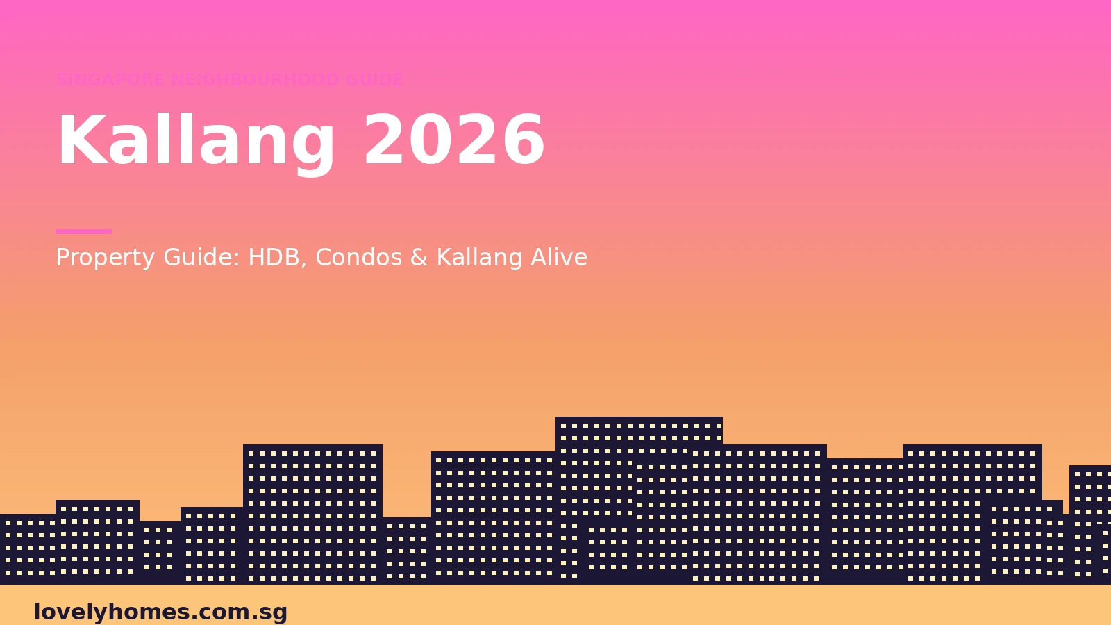 kallang-guide-2026-hero Kallang neighbourhood guide Singapore 2026 hero image
