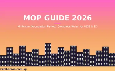 Singapore Property MOP Guide 2026: HDB Minimum Occupation Period Rules Explained