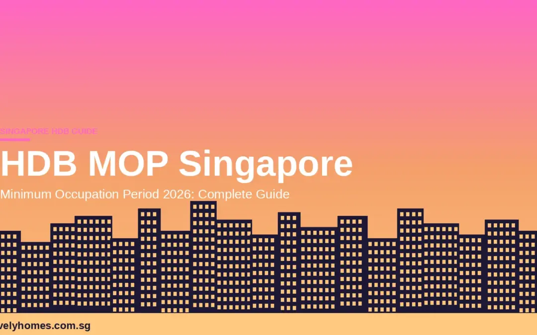HDB Minimum Occupation Period (MOP) Singapore 2026: Complete Guide