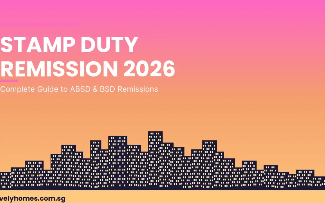 Singapore Stamp Duty Remission Guide 2026: ABSD Upgrader Refunds, Married Couple Exemptions and How to Apply