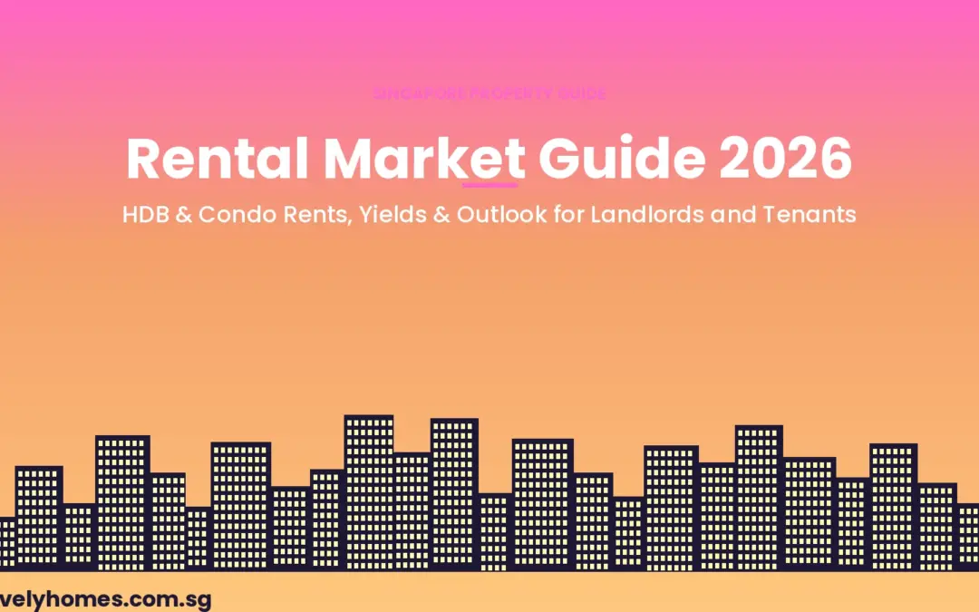 Singapore Rental Market Guide 2026: HDB and Condo Rents, Yields and Outlook Explained