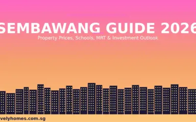 Sembawang Neighbourhood Guide Singapore 2026: Property Prices, Schools, MRT and Investment Outlook